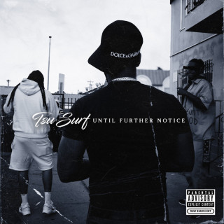 Tsu Surf - Until Further Notice mixtape cover