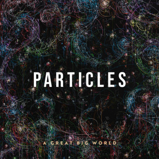 A Great Big World & Christina Aguilera - Particles album cover