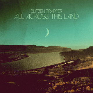 Blitzen Trapper - All Across This Land album cover