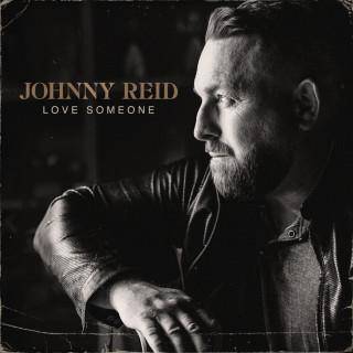 Johnny Reid - Love Someone album cover