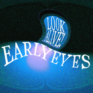 Early Eyes - Look Alive! album cover