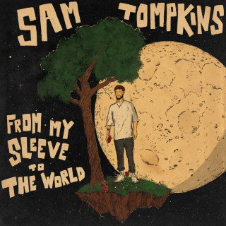 Sam Tompkins - From My Sleeve To The World EP cover