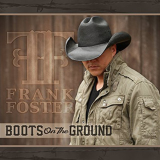 Frank Foster - Boots On The Ground album cover