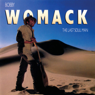 Bobby Womack - The Last Soul Man album cover